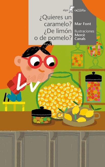 ¿QUIERES UN CARAMELO? ¿DE LIMÓN O DE POMELO? | 9788491425588 | FONT, MAR | Llibreria Online de Banyoles | Comprar llibres en català i castellà online