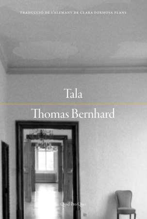 TALA | 9788417410384 | BERNHARD, THOMAS | Llibreria Online de Banyoles | Comprar llibres en català i castellà online