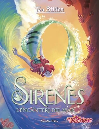 SIRENES. L'ENCANTERI DEL MAR | 9788413896342 | STILTON, TEA | Llibreria L'Altell - Llibreria Online de Banyoles | Comprar llibres en català i castellà online - Llibreria de Girona