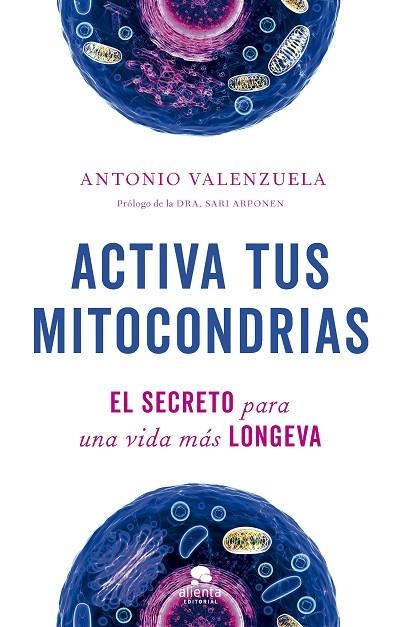 ACTIVA TUS MITOCONDRIAS | 9788413442747 | VALENZUELA, ANTONIO | Llibreria L'Altell - Llibreria Online de Banyoles | Comprar llibres en català i castellà online - Llibreria de Girona