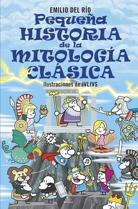 PEQUEÑA HISTORIA DE LA MITOLOGÍA CLÁSICA | 9788467071221 | RÍO, EMILIO DEL | Llibreria Online de Banyoles | Comprar llibres en català i castellà online