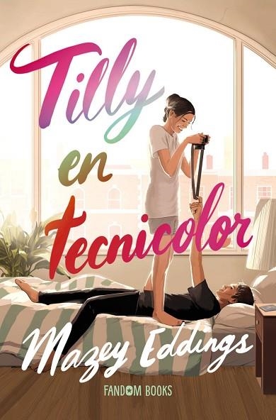 TILLY EN TECNICOLOR | 9788418027895 | EDDINGS, MAZEY | Llibreria Online de Banyoles | Comprar llibres en català i castellà online