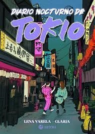 DIARIO NOCTURNO DE TOKIO | 9788419035646 | CLARIA, CLARIA;VARELA, LENA | Llibreria Online de Banyoles | Comprar llibres en català i castellà online