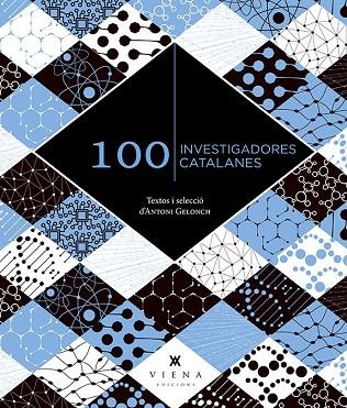 100 INVESTIGADORES CATALANES | 9788419474360 | GELONCH VILADEGUT, ANTONI | Llibreria L'Altell - Llibreria Online de Banyoles | Comprar llibres en català i castellà online - Llibreria de Girona