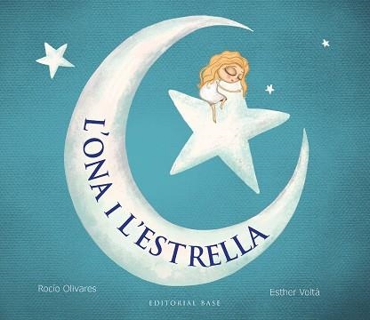 ONA I L'ESTRELLA, L' | 9788419007889 | OLIVARES, ROCÍO | Llibreria Online de Banyoles | Comprar llibres en català i castellà online