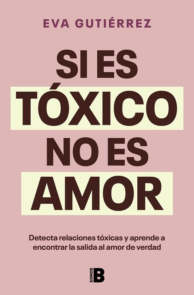 SI ES TÓXICO NO ES AMOR | 9788466676601 | GUTIÉRREZ CAMPO, EVA | Llibreria Online de Banyoles | Comprar llibres en català i castellà online