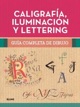 GUÍA COMPLETA DE DIBUJO. CALIGRAFÍA, ILUMINACIÓN Y LETTERING | 9788419785404 | VARIOS AUTORES | Llibreria Online de Banyoles | Comprar llibres en català i castellà online