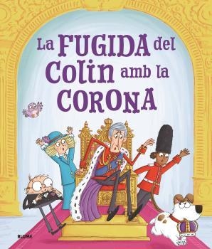 LA FUGIDA D'EN COLIN AMB LA CORONA | 9788419785770 | SPARK, ROSALIND/SMITH, IAN | Llibreria Online de Banyoles | Comprar llibres en català i castellà online