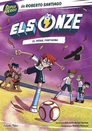 ELS ONZE 6. EL PENAL FANTASMA | 9788413896892 | SANTIAGO, ROBERTO/SANTOS MOLINA, EDUARDO DE LOS | Llibreria Online de Banyoles | Comprar llibres en català i castellà online