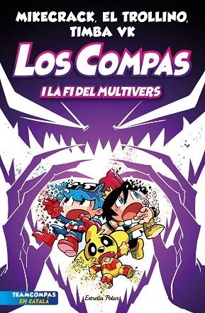 LOS COMPAS 10. LOS COMPAS I LA FI DEL MULTIVERS | 9788413896878 | MIKECRACK, EL TROLLINO Y TIMBA VK | Llibreria Online de Banyoles | Comprar llibres en català i castellà online