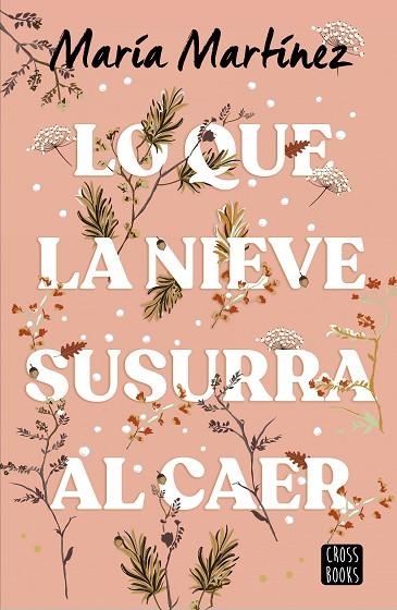 LO QUE LA NIEVE SUSURRA AL CAER | 9788408278788 | MARTÍNEZ, MARÍA | Llibreria Online de Banyoles | Comprar llibres en català i castellà online