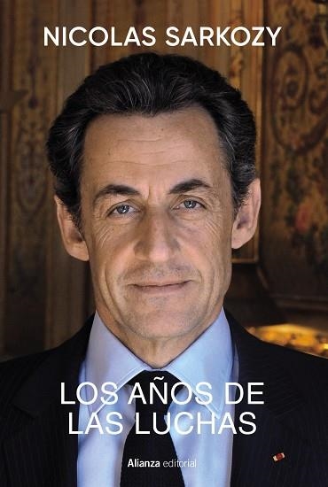 LOS AÑOS DE LAS LUCHAS | 9788411485036 | SARKOZY, NICOLAS | Llibreria Online de Banyoles | Comprar llibres en català i castellà online