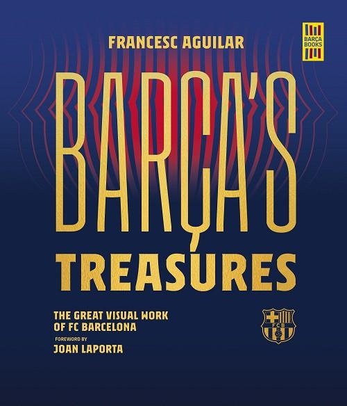 BARÇA'S TREASURES | 9788448037895 | AGUILAR, FRANCESC | Llibreria L'Altell - Llibreria Online de Banyoles | Comprar llibres en català i castellà online - Llibreria de Girona