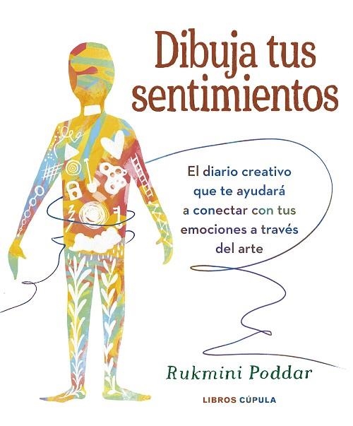 DIBUJA TUS SENTIMIENTOS | 9788448039592 | PODDAR, RUKMINI | Llibreria L'Altell - Llibreria Online de Banyoles | Comprar llibres en català i castellà online - Llibreria de Girona