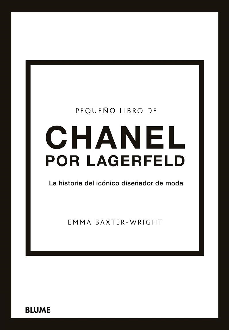 PEQUEÑO LIBRO DE CHANEL POR LAGERFELD | 9788419785220 | BAXTER-WRIGHT, EMMA | Llibreria Online de Banyoles | Comprar llibres en català i castellà online