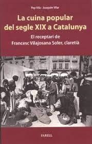 LA CUINA POPULAR DEL SEGLE XIX A CATALUNYA | 9788417116781 | VILA, PEP/VILAR JOAQUIM | Llibreria Online de Banyoles | Comprar llibres en català i castellà online