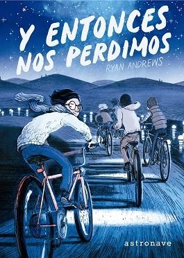 Y ENTONCES NOS PERDIMOS | 9788467964776 | ANDREWS, RYAN | Llibreria Online de Banyoles | Comprar llibres en català i castellà online