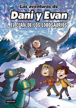 CLAN DE LOS LOBOSAURIOS, EL | 9788408277316 | LAS AVENTURAS DE DANI Y EVAN | Llibreria L'Altell - Llibreria Online de Banyoles | Comprar llibres en català i castellà online - Llibreria de Girona