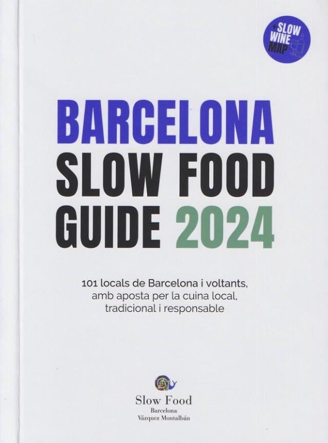 BARCELONA SLOW FOOD GUIDE 2024 | 9788409550302 | SLOW FOOD | Llibreria Online de Banyoles | Comprar llibres en català i castellà online