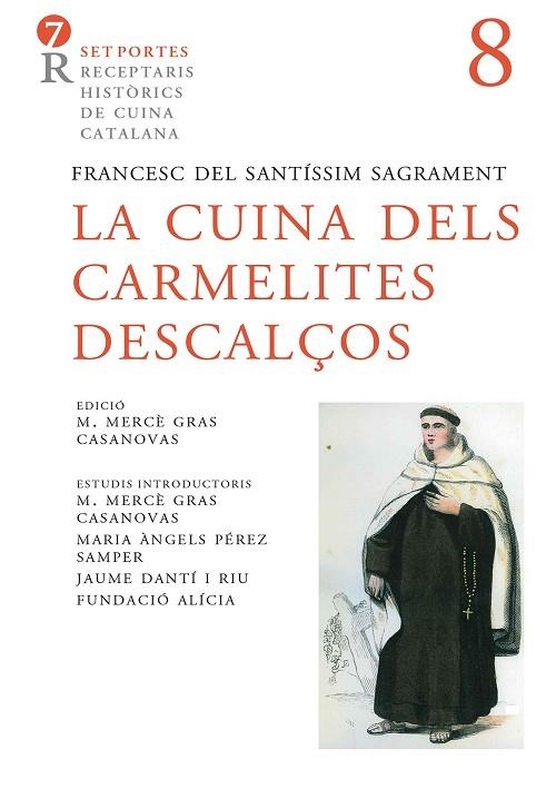 CUINA DELS CARMELITES DESCALÇOS, LA | 9788472269170 | SANTÍSSIM SAGRAMENT, FRANCESC DEL | Llibreria Online de Banyoles | Comprar llibres en català i castellà online