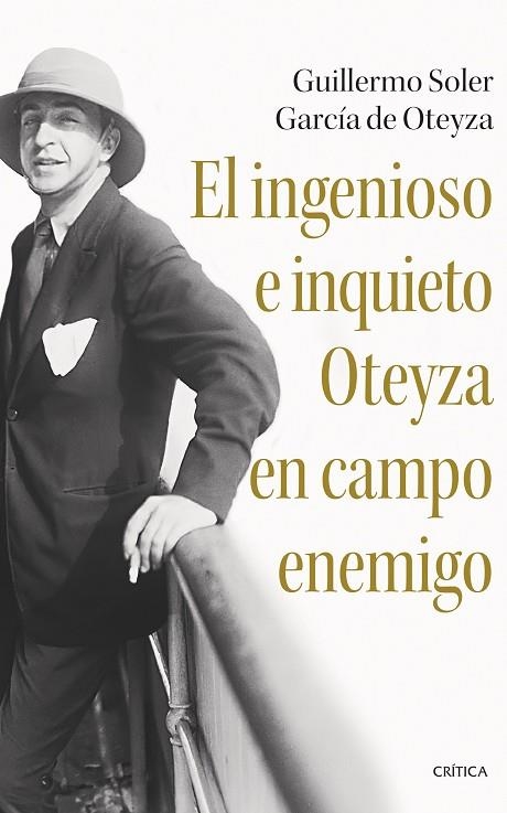 EL INGENIOSO E INQUIETO OTEYZA EN CAMPO ENEMIGO | 9788491996057 | SOLER GARCÍA DE OTEYZA, GUILLERMO | Llibreria Online de Banyoles | Comprar llibres en català i castellà online