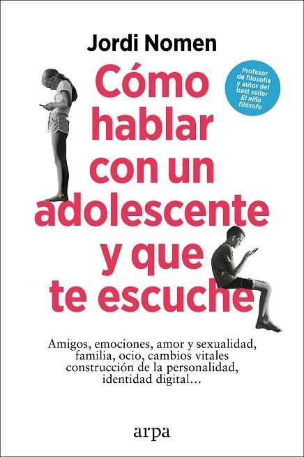 CÓMO HABLAR CON UN ADOLESCENTE Y QUE TE ESCUCHE | 9788419558435 | NOMEN, JORDI | Llibreria Online de Banyoles | Comprar llibres en català i castellà online