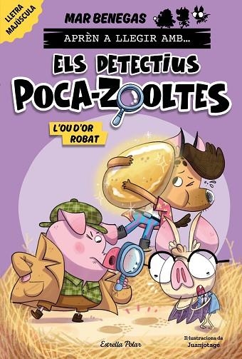 APRÈN A LLEGIR AMB... ELS DETECTIUS POCA-ZOOLTES! 2. L'OU D'OR ROBAT | 9788413897387 | BENEGAS, MAR | Llibreria L'Altell - Llibreria Online de Banyoles | Comprar llibres en català i castellà online - Llibreria de Girona