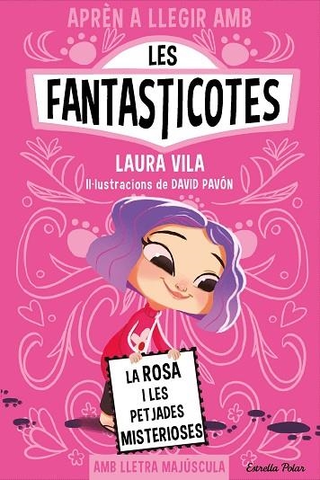 APRÈN A LLEGIR AMB LES FANTASTICOTES 7. LA ROSA I LES PETJADES MISTERIOSES | 9788413897233 | VILA, LAURA | Llibreria Online de Banyoles | Comprar llibres en català i castellà online