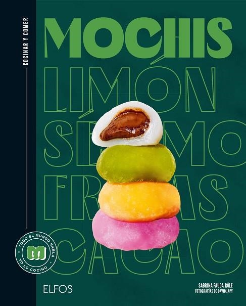 COCINAR Y COMER. MOCHIS | 9788419785787 | FAUDA-RÔLE, SABINA/JAPY, DAVID/FERRANDI, VALENTINE | Llibreria Online de Banyoles | Comprar llibres en català i castellà online