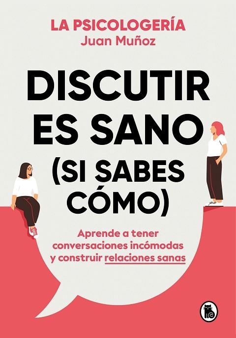 DISCUTIR ES SANO (SI SABES CÓMO) | 9788402425225 | MUÑOZ (@PSICOLOGERIA), JUAN | Llibreria Online de Banyoles | Comprar llibres en català i castellà online