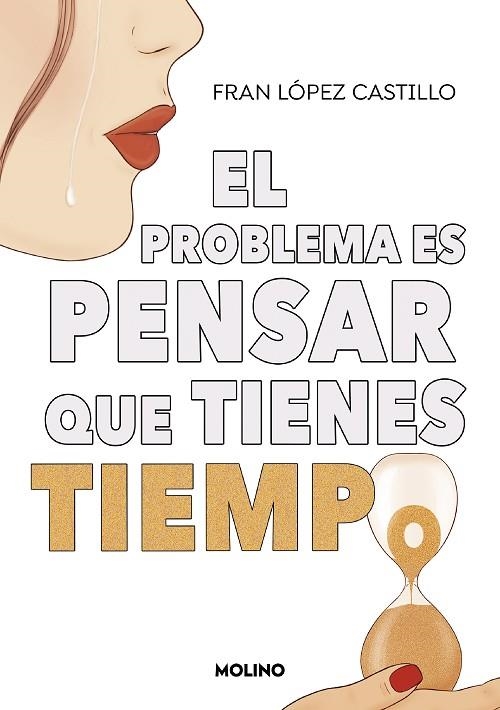 PROBLEMA ES PENSAR QUE TIENES TIEMPO, EL | 9788427240445 | LÓPEZ CASTILLO, FRAN | Llibreria Online de Banyoles | Comprar llibres en català i castellà online