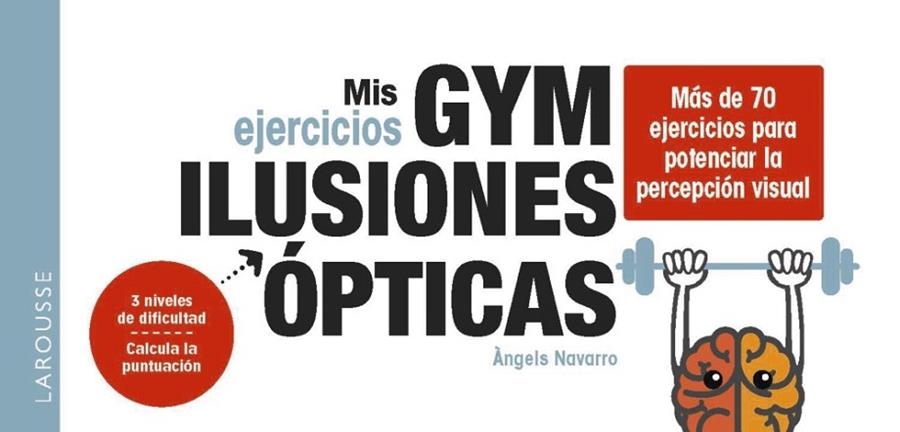 MIS EJERCICIOS GYM ILUSIONES ÓPTICAS | 9788419739599 | NAVARRO SIMÓN, ÀNGELS | Llibreria L'Altell - Llibreria Online de Banyoles | Comprar llibres en català i castellà online - Llibreria de Girona