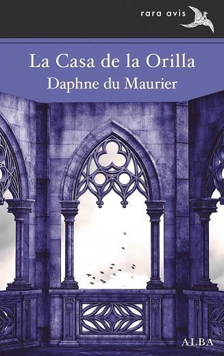 LA CASA DE LA ORILLA | 9788411780322 | DU MAURIER, DAPHNE | Llibreria Online de Banyoles | Comprar llibres en català i castellà online