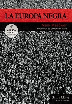 LA EUROPA NEGRA [4ª EDICIÓN] | 9788412331905 | MAZOWER, MARK | Llibreria Online de Banyoles | Comprar llibres en català i castellà online