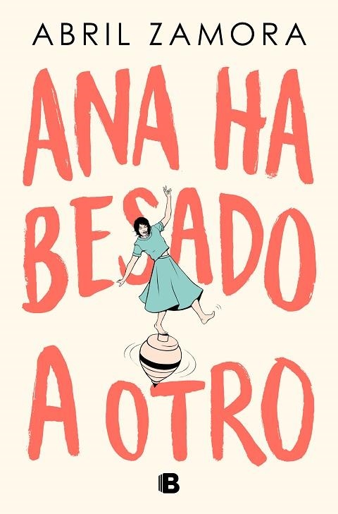 ANA HA BESADO A OTRO | 9788466677363 | ZAMORA, ABRIL | Llibreria Online de Banyoles | Comprar llibres en català i castellà online