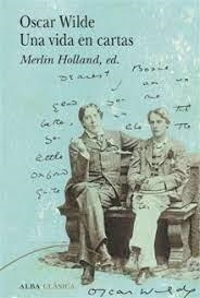 OSCAR WILDE. UNA VIDA EN CARTAS | 9788411780339 | WILDE, OSCAR | Llibreria L'Altell - Llibreria Online de Banyoles | Comprar llibres en català i castellà online - Llibreria de Girona