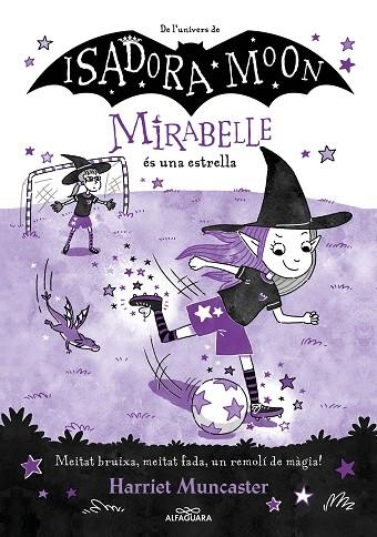 MIRABELLE 8 - LA MIRABELLE ÉS UNA ESTRELLA | 9788419688149 | MUNCASTER, HARRIET | Llibreria L'Altell - Llibreria Online de Banyoles | Comprar llibres en català i castellà online - Llibreria de Girona