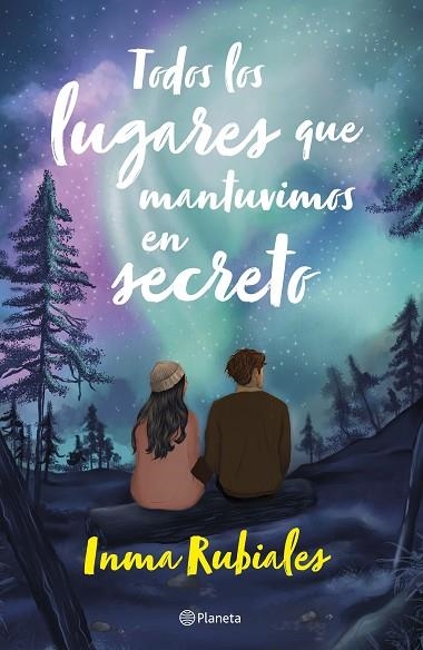 TODOS LOS LUGARES QUE MANTUVIMOS EN SECRETO | 9788408283461 | RUBIALES, INMA | Llibreria Online de Banyoles | Comprar llibres en català i castellà online