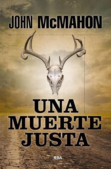 UNA MUERTE JUSTA | 9788411320009 | MCMAHON, JOHN | Llibreria Online de Banyoles | Comprar llibres en català i castellà online