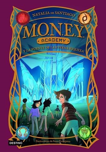 MONEY ACADEMY Y LA FUENTE DE LA ETERNA RIQUEZA | 9788408280422 | SANTIAGO, NATALIA DE | Llibreria L'Altell - Llibreria Online de Banyoles | Comprar llibres en català i castellà online - Llibreria de Girona