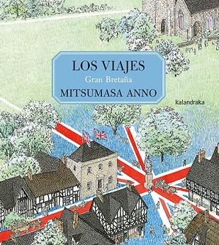 LOS VIAJES. GRAN BRETAÑA | 9788413432755 | ANNO, MITSUMASA | Llibreria L'Altell - Llibreria Online de Banyoles | Comprar llibres en català i castellà online - Llibreria de Girona