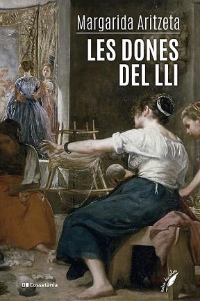 DONES DEL LLI, LES | 9788413563336 | ARITZETA ABAD, MARGARIDA | Llibreria Online de Banyoles | Comprar llibres en català i castellà online