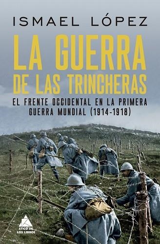 GUERRA DE LAS TRINCHERAS, LA | 9788419703361 | LÓPEZ, ISMAEL | Llibreria Online de Banyoles | Comprar llibres en català i castellà online