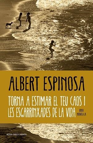 TORNA A ESTIMAR EL TEU CAOS I LES ESGARRINXADES DE LA VIDA | 9788419259684 | ESPINOSA, ALBERT | Llibreria Online de Banyoles | Comprar llibres en català i castellà online