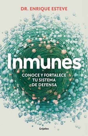 INMUNES. CONOCE Y FORTALECE TU SISTEMA DE DEFENSA | 9788425365072 | ESTEVE, DR. ENRIQUE | Llibreria L'Altell - Llibreria Online de Banyoles | Comprar llibres en català i castellà online - Llibreria de Girona