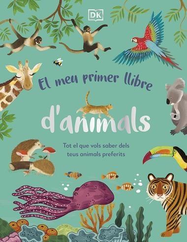 EL MEU PRIMER LLIBRE D'ANIMALS | 9780241682135 | DK | Llibreria L'Altell - Llibreria Online de Banyoles | Comprar llibres en català i castellà online - Llibreria de Girona