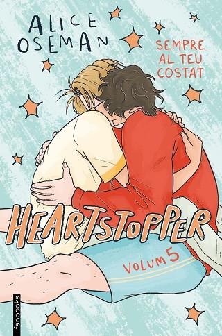 HEARTSTOPPER 5. SEMPRE AL TEU COSTAT | 9788419150967 | OSEMAN, ALICE | Llibreria Online de Banyoles | Comprar llibres en català i castellà online