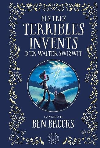 ELS TRES TERRIBLES INVENTS D'EN WALTER SWIZWIT | 9788410025035 | BROOKS, BEN | Llibreria Online de Banyoles | Comprar llibres en català i castellà online