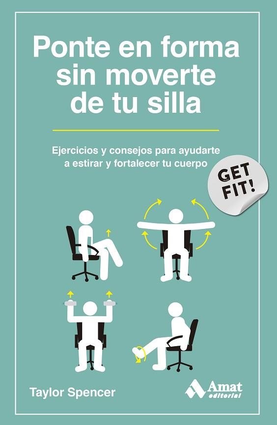 PONTE EN FORMA SIN MOVERTE DE TU SILLA | 9788419870124 | SPENCER, TAYLOR | Llibreria Online de Banyoles | Comprar llibres en català i castellà online