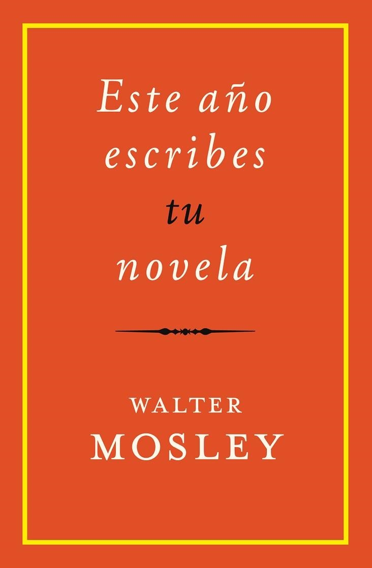 ESTE AÑO ESCRIBES TU NOVELA | 9788417645229 | MOSLEY, WALTER | Llibreria Online de Banyoles | Comprar llibres en català i castellà online